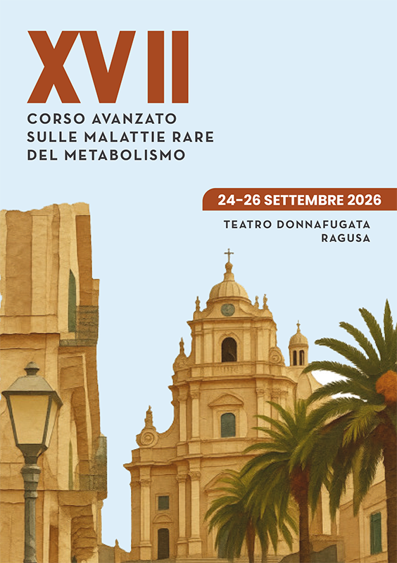 Programma XVII CORSO AVANZATO SULLE MALATTIE RARE DEL METABOLISMO